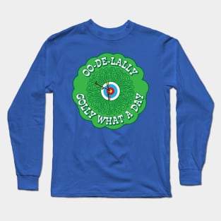 OO-De-Lally Golly What A Day Long Sleeve T-Shirt